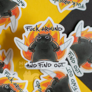 Fuck Around Cat Sticker