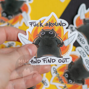 Alternative view of Fuck Around Cat Sticker